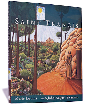 A Book about Saint Francis of Assisi, by Marie Dennis, Art by John August Swanson