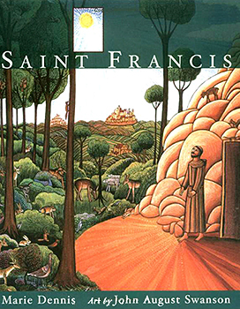 Saint Francis Book, by Marie Dennis, Art by John August Swanson