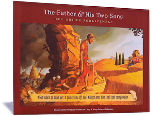 The Father & His Two Sons Book, Images of the Prodigal Son from the Larry & Mary Gerbens collection of Original Art