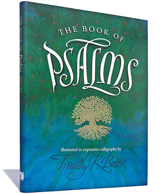 Book of Psalms, Calligraphic Illustrations on the Psalms, Art by Timothy R. Botts, available at Eyekons