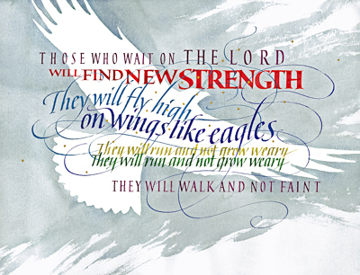 Isaiah 40-31-32, by calligrapher Tim Botts, Giclee Print available at Eyekons