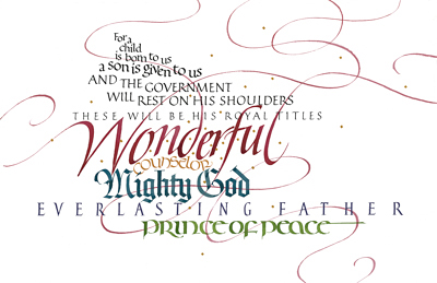 Isaiah 9, Prince of Peace... by Timothy R. Botts, Fine Art Calligraphy Print, Affordable Fine Art Reproductions Isaiah 9, by calligrapher Tim Botts, Giclee Print available at Eyekons