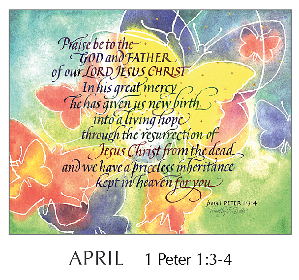 2020 Calendar by Tim Botts - Hope of Glory - April 1 Peter 1:3-4 – available at www.eyekons.com Christ in You - The Hope of Glory - 2020 Calendar by Tim Botts - April 1 Peter 1:3-4 – Calligraphy by Tim Botts – available at www.eyekons.com