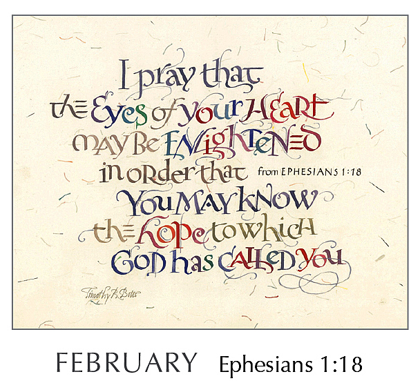 Christ in You - The Hope of Glory - 2020 Calendar by Tim Botts - February   Ephesians 1:18 – Calligraphy by Tim Botts – available at www.eyekons.com