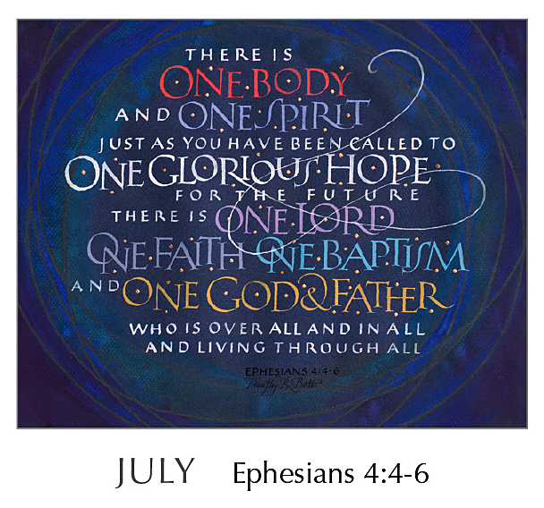 Christ in You - The Hope of Glory - 2020 Calendar by Tim Botts - July Ephesians 4:4-6 – Calligraphy by Tim Botts – available at www.eyekons.com