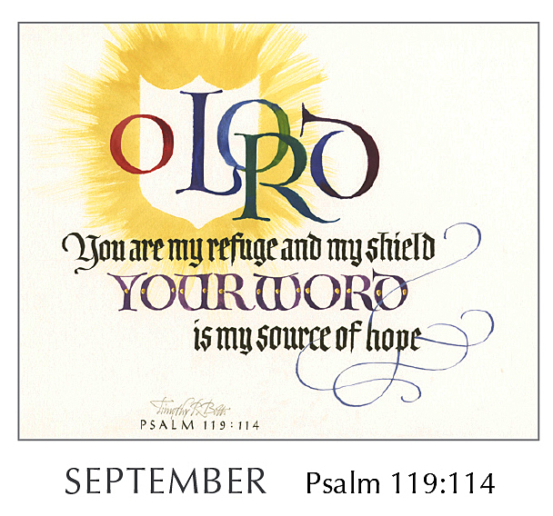 2020 Calendar by Tim Botts - Hope of Glory - September Psalm 119:114– available at www.eyekons.com Christ in You - The Hope of Glory - 2020 Calendar by Tim Botts - September Psalm 119:114 – Calligraphy by Tim Botts – available at www.eyekons.com
